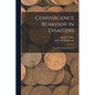 Convergence Behavior in Disasters; a Problem in Social Control - Paperback