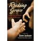 Risking Grace, Loving Our Gay Family and Friends Like Jesus - Paperback