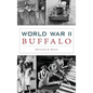 World War II Buffalo - Hardcover