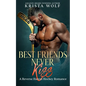 Best Friends Never Kiss: A Reverse Harem Hockey Romance - Paperback