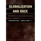Globalization and Race: Transformations in the Cultural Production of Blackness - Paperback