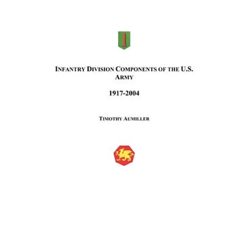 Infantry Division Components of the US Army - Paperback