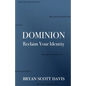 Dominion: Reclaim Your Identity - Paperback