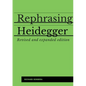 Rephrasing Heidegger: A Companion to Heidegger's "Being and Time" - Paperback