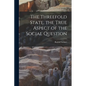 The Threefold State, the True Aspect of the Social Question - Paperback