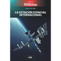 La estación espacial internacional - Paperback