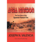 Area Ignition: The True Story of the Spanish Ranch Fire - Paperback