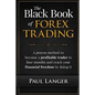 The Black Book of Forex Trading: A Proven Method to Become a Profitable Trader in Four Months and Reach Your Financial Freedom by Doing it - Paperback
