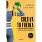 Cultiva Tu Fuerza: El Programa de Alimentación Y Ejercicios Que Necesitas Para Aumentar Tu Masa Muscular / Cultivate Your Strength - Paperback