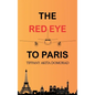 The RedEye to Paris - Hardcover