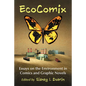 EcoComix: Essays on the Environment in Comics and Graphic Novels - Paperback
