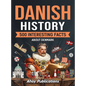 Danish History: 500 Interesting Facts About Denmark - Hardcover