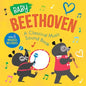 Baby Beethoven: A Classical Music Sound Book (with 6 Magical Melodies) - Board Book