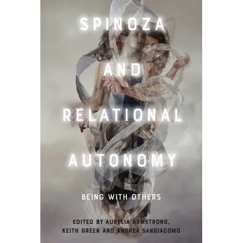 Spinoza and Relational Autonomy: Being with Others - Paperback