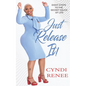 Just Release It: Eight Steps to the Secret Sauce of Life - Paperback