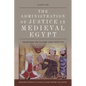 The Administration of Justice in Medieval Egypt: From the 7th to the 12th Century - Paperback