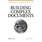 Building Complex Documents: Using Microsoft Word 2007, 2010, and 2013 - Paperback