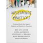 Welcoming Practices: Creating Schools That Support Students and Families in Transition - Paperback