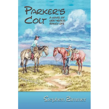 Parker's Colt: A Novel of New Mexico Ranch Life - Paperback