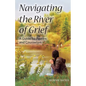 Navigating the River of Grief - Paperback