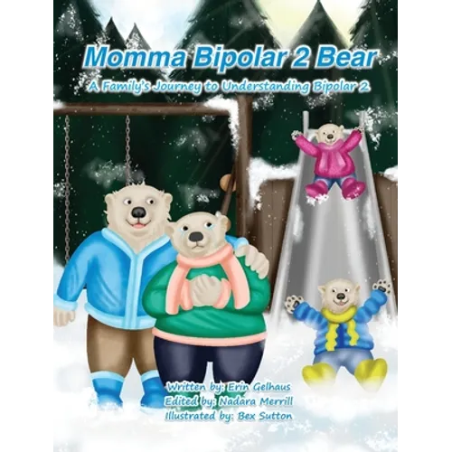 Momma Bipolar 2 Bear: A Family's Journey to Understanding Bipolar 2 - Hardcover