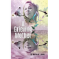 A Grieving Mother - Paperback