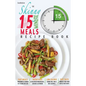 The Skinny 15 Minute Meals Recipe Book: Delicious, Nutritious & Super-Fast Meals in 15 Minutes or Less. All Under 300, 400 & 500 Calories. - Paperback