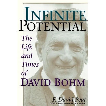 Infinite Potential: The Life and Times of David Bohm - Paperback