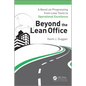 Beyond the Lean Office: A Novel on Progressing from Lean Tools to Operational Excellence - Paperback