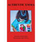 Authentic Emma - Hardcover