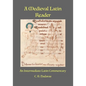 A Medieval Latin Reader: An Intermediate Latin Commentary (Latin text with vocabulary and notes) - Paperback