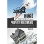 Earn Huge Returns from Property Investments: Tips to earn maximum rent. Buying real estate properties with little cash. Tips on choosing the best resi - Paperback