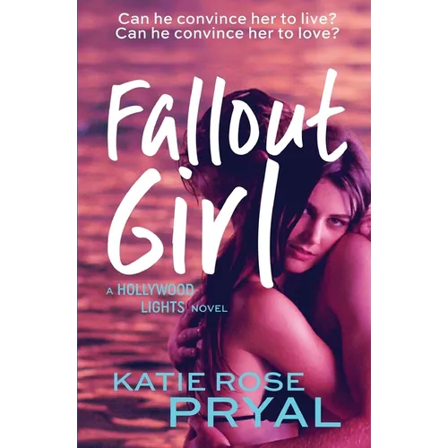 Fallout Girl: A Hollywood Lights Novel - Paperback