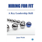 Hiring for Fit: A Key Leadership Skill - Paperback