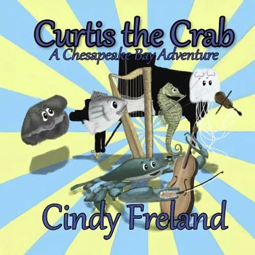 Curtis the Crab: A Chesapeake Bay Adventure - Paperback