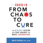 Covid-19: From Chaos To Cure: From Chaos To Cure - Hardcover