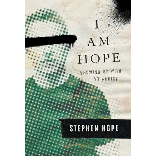I am Hope: Growing up With an Addict - Hardcover