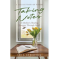 Taking Notes: A Mother's Healing Journey Through Grief-A Collection of Poems - Paperback