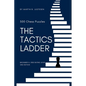 The Tactics Ladder - Beginner III: 500 Chess Puzzles, 1000 Rating Level, 2nd Edition - Paperback