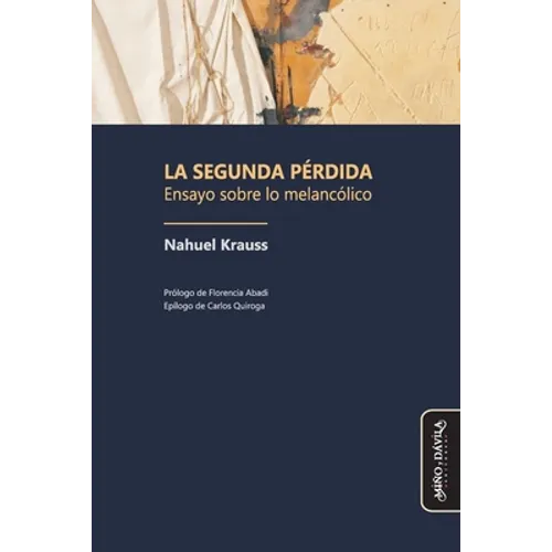 La segunda pérdida: Ensayo sobre lo melancólico - Paperback