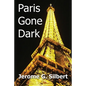 Paris Gone Dark - Paperback