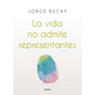 La Vida No Admite Representantes - Paperback