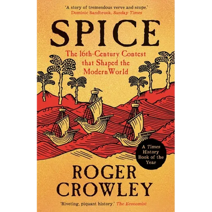 Spice: The 16th-Century Contest That Shaped the Modern World - Paperback
