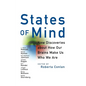 States of Mind: New Discoveries about How Our Brains Make Us Who We Are - Hardcover