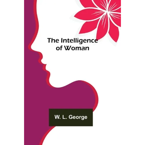 The Intelligence of Woman - Paperback