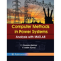 Computer Methods in Power Systems: Analysis with MATLAB - Hardcover