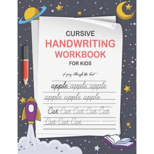 Cursive Handwriting Workbook for Kids: Cursive Writing Practice Paper for Beginners - Cursive Letter Tracing Book for Kids that Makes Handwriting Prop - Paperback