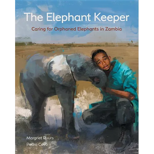 The Elephant Keeper: Caring for Orphaned Elephants in Zambia - Hardcover