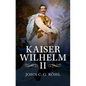 Kaiser Wilhelm II: A Concise Life - Hardcover
