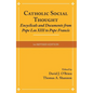 Catholic Social Thought: Encyclicals and Documents from Pope Leo XIII to Pope Francis - Paperback